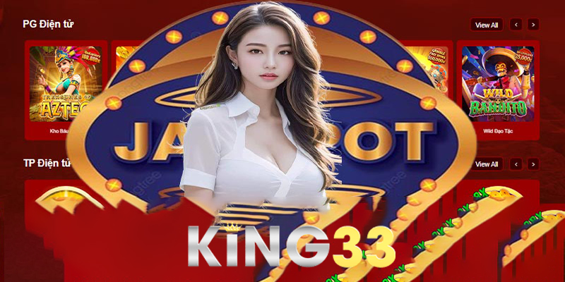 Giới thiệu King33 – Xứng Danh Sân Chơi 5 Sao Chuẩn Quốc Tế